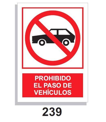 Señal Prohibición 239 Prohibido el paso de vehículos